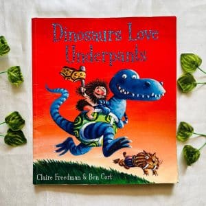 Dinosaurs Love Underpants: Picture Story Book