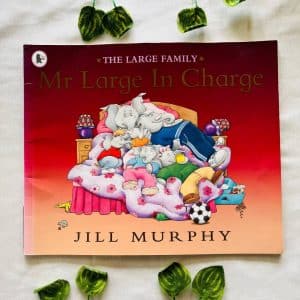 The Large Family: Mr Large In Charge Picture Story Book
