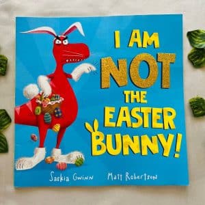 I Am Not The Easter Bunny! Picture Story Book