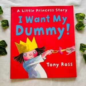 I Want My Dummy! Picture Story Book