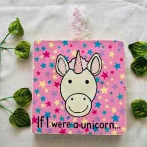 If I Were A Unicorn...  Touch And Feel Board Book