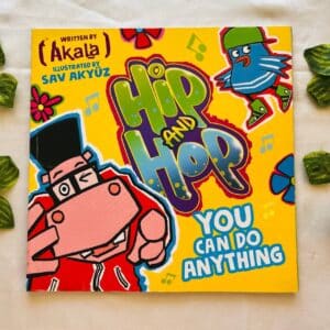 Hip and Hop You Can do Anything: Picture Story Book
