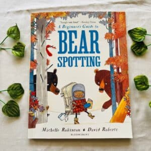 A Beginner's Guide to Bear Spotting: Picture Story Book