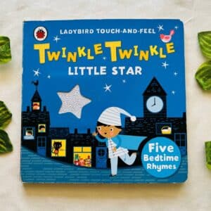 Twinkle Twinkle Little Star:  Touch-and-Feel Board Book