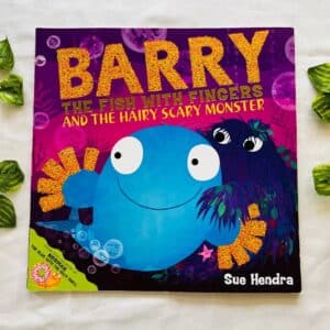 Barry The Fish With Fingers and the Hairy Scary Monster: Picture Story Book