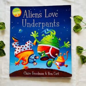 Alien Love Underpants: Picture Story Book