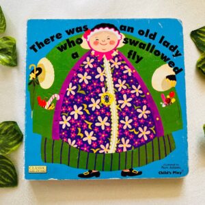 There Was an Old Lady Who Swallowed a Fly: Board Book