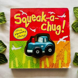 Squeak-a-Chug! Board Book With Squeaky Sound
