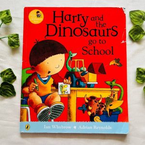 Harry and the Dinosaurs go to School: Picture Story Book