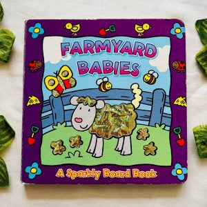 Farmyard Babies: A Sparkly Board Book