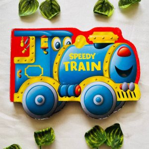 Speedy Train: Board Book