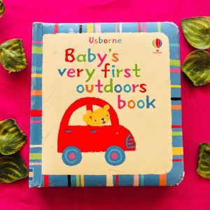 Usborne Baby's Very First Outdoors: Board Book
