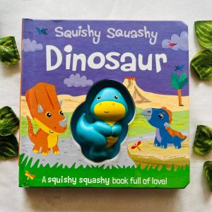 Squishy Squashy Dinosaur: Board Book