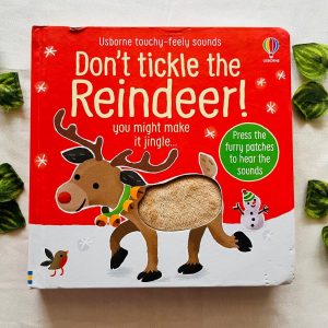 Don't Tickle the Reindeer! Touchy Feely Board Book