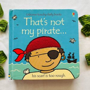 That's not My Pirate: Touchy Feely Board Book