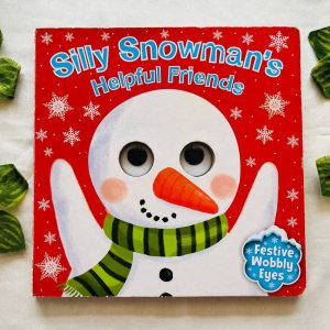 Silly Snowman's Helpful Friends: Board Book With Wobbly Eyes