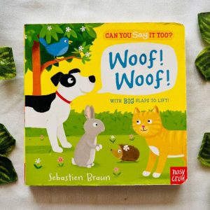 Woof! Woof! Board Book With Big Flap to Lift