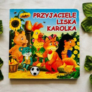 Przyjaciele Liska Karolka Foreign Language Board Book