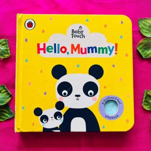 Hello, Mummy! A Touch and Feel Board Book