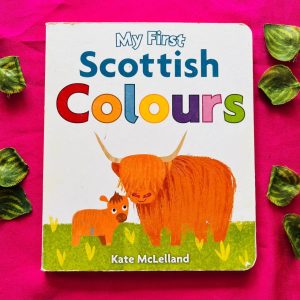 My First Scottish Colours: Board Book