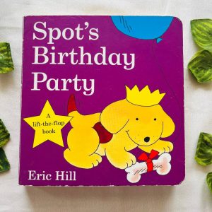 Spot's Birthday Party: A Lift the Flap Board Book