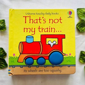 That's not My Train: Touchy Feely Board Book