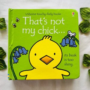 That's not My Chick: Touchy Feely Board Book