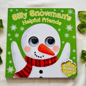 Silly Snowman's Helpful Friends: Board Book