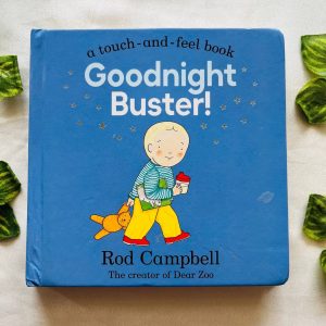 Goodnight Buster! Touch-and-Feel Board Book