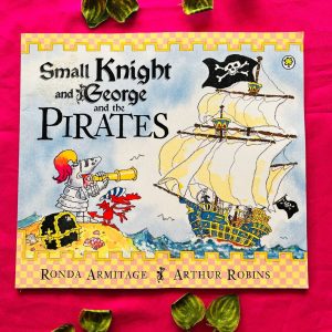 Small Knight and George and the Pirates: Picture Story Book