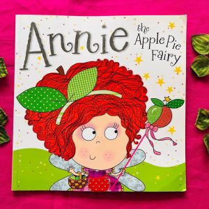 Annie the Apple Pie Fairy: Picture Story Book