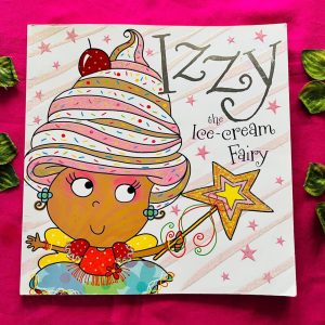 Izzy the Ice-Cream Fairy: Picture Story Book