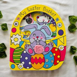 My Easter Basket: Board Book