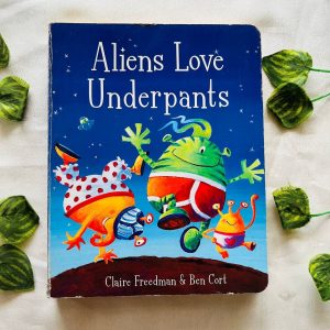 Aliens Love Underpants: Board Book