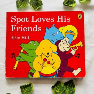 Spot Loves His Friends: Board Book