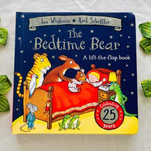 The Bedtime Bear: Lift- the- Flap Board Book