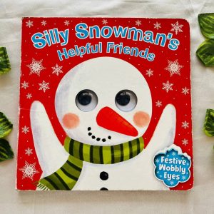 Silly Snowman's Helpful Friends: Board Book