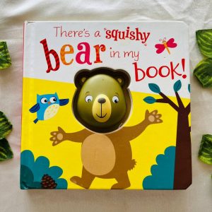 There's a Squishy Bear In My Book! Board Book