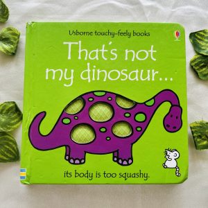 That’s Not My Dinosaur:Touchy-Feely Board Book