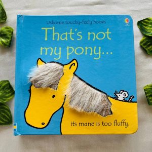 That's Not My Pony: Touchy Feely Board Book