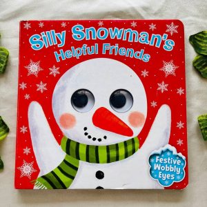 Silly Snowman's Helpful Friends: Board Book (With Wobbly Eyes)