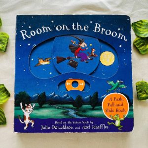 Room on the Broom By Julia Donaldson: A Push-Pull-Slide Board Book