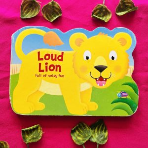 Loud Lion: Shaped Board Book