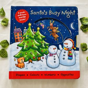 Santa’s Busy Night:Push-pull-turn and lift Board Book